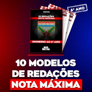 10 Modelos de Redações Nota Máxima Padrão Colégio Militar (6º Ano): E-book