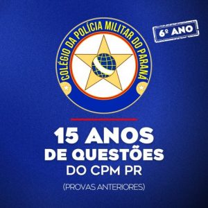 E-book 15 Anos de Questões dos Colégios da Polícia Militar do Paraná (6º ano)