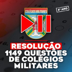 Resolução Comentada em Vídeo de 1000 Questões dos Colégios Militares do Exército (6º ano)