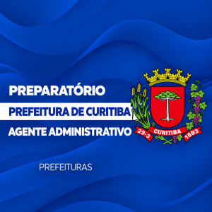 Preparatório Agente Administrativo | Prefeitura de Curitiba